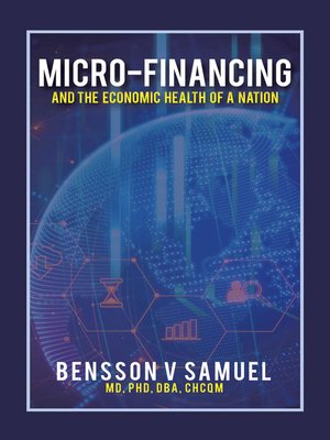 cover image of Micro-Financing and the Economic Health of a Nation